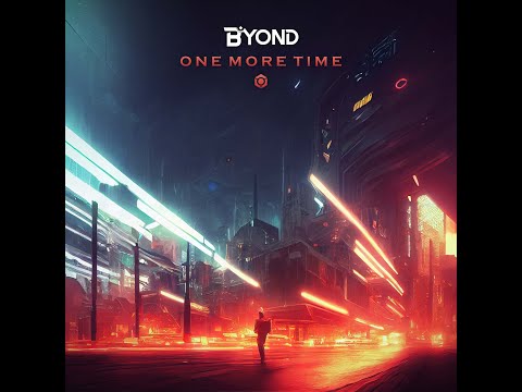 B yond - One More Time - Official