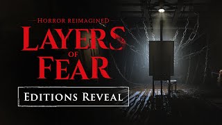 Layers of Fear - Editions Reveal