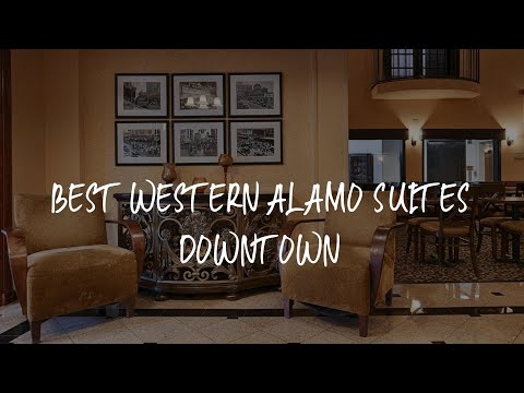 Best Western Alamo Suites Downtown Review - San Antonio , United States of America