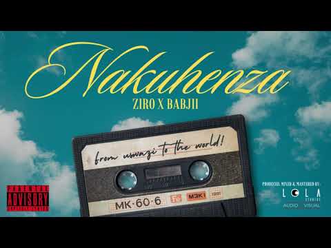 Ziro ft. Babjiih - Nakuhenza (Official Audio)