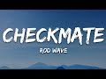 Rod Wave Checkmate Lyrics