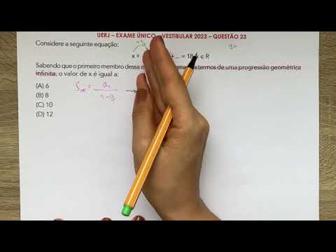 UERJ – EXAME ÚNICO 2023 – QUESTÃO 23 (PG infinita)