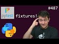 pytest: everything you need to know about fixtures (intermediate) anthony explains #487