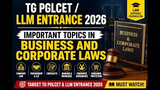 TG PGLCET / LLM Entrance 2026 | Important Topics in Business and Corporate Laws | Must Watch