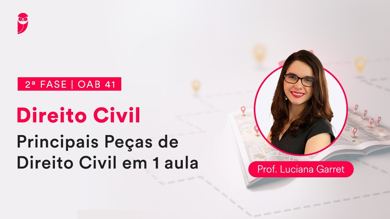 2ª Fase - OAB 41 - Direito Civil - Principais Peças de Direito Civil em 1 aula