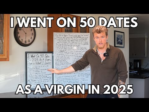 I Went On 50 Dates as a Virgin in 2025... Here is everything I learned