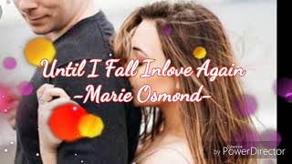 Until I Fall Inlove Again - Marie Osmond (Lyric Video)