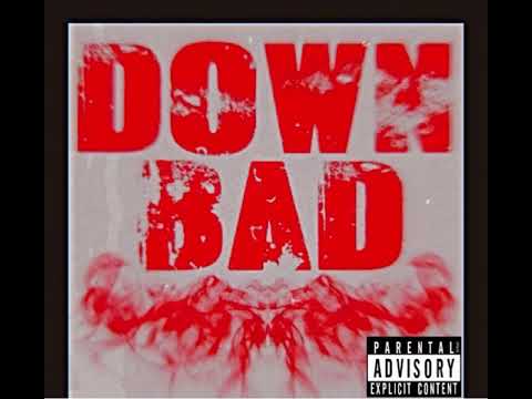 Down Bad ft. UNDSAVO (prod.pablomcr)