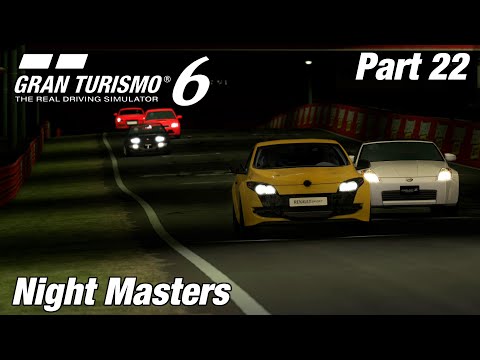 Gran Turismo 6 | Night Masters | Let's Play Ep. 22