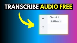How to Use Google Gemini to Automatically Transcribe Audio or Video to Text Transcripts for Free