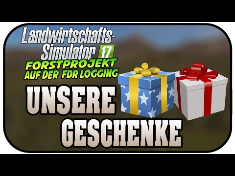 Unsere Geschenke   FDR LOGGING #13 Lets Play Landwirtschaft Simulator 17 Forst