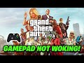 GTA V Controller Gamepad Not Working On PC FIX