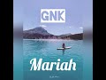 GnK - Mariah