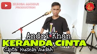 Download lagu 🔴LAGU DANGDUT TEMPO DULU🔴 Keranda Cinta cipta: Husein Audah🔴 live Cover ANDRI KHAN mp3