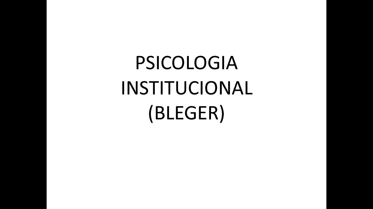 Aula Psicologia Institucional Bleger