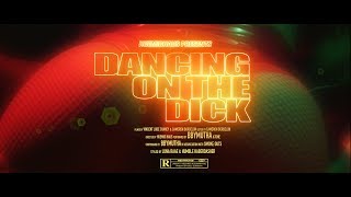 BbyMutha - "Dancing On The Dick" Prod by ROCK FLOYD [ OFFICIAL VIDEO ]