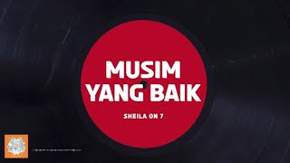 Sheila On 7 - Musim Yang Baik