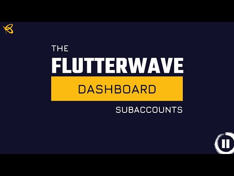 Flutterwave Dashboard -  Subaccounts (For Affiliates and Partners)