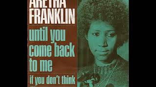 Aretha Franklin ~ Until You Come Back To Me (That&#39;s What I&#39;m Gonna Do) 1974 Soul Purrfection Version