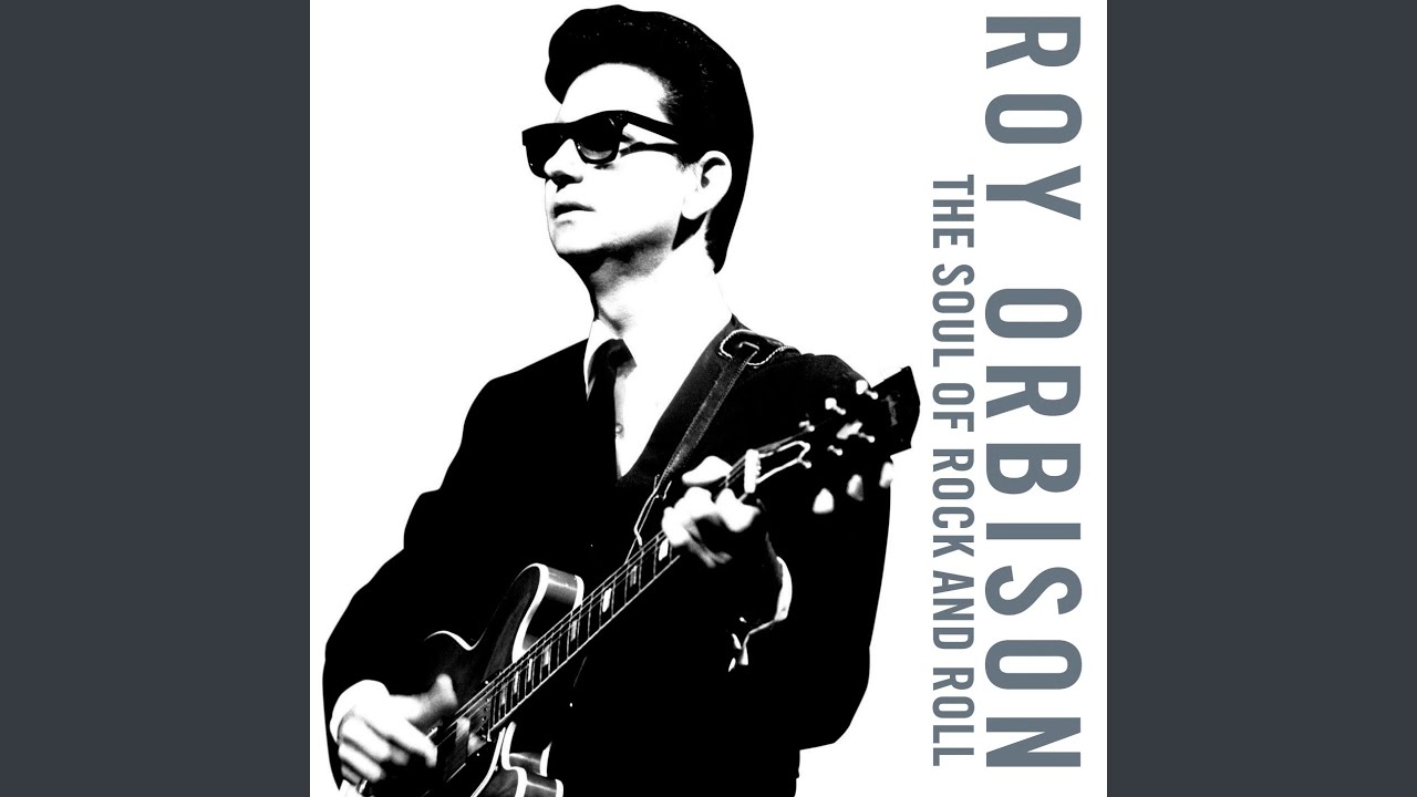 Roy Orbison - You're the One