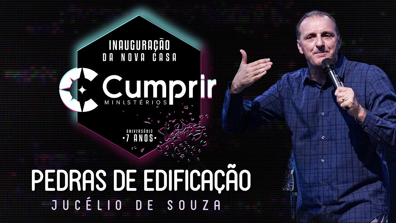 Inauguração Nova Casa - Pedras de Edificação - Jucélio de Souza