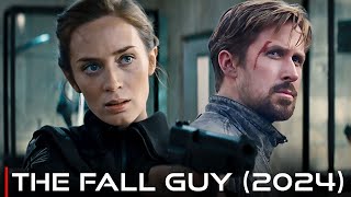 The Fall Guy (2024) | Ryan Gosling, Trailer News, Release Date & News!!