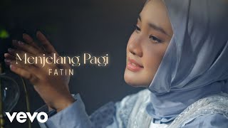 Download lagu Fatin - Menjelang Pagi mp3 Download lagu Fatin - Menjelang Pagi mp3