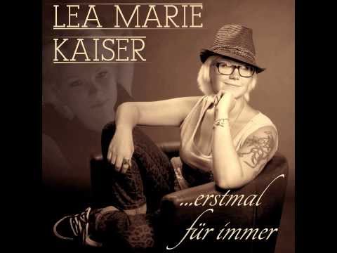 Lea Marie Kaiser - Erstmal für immer