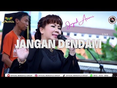 JANGAN DENDAM - JAGAD ARIANI |  Mardatila Group