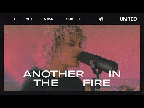 Another In The Fire - Hillsong UNITED