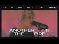 Another In The Fire Hillsong UNITED