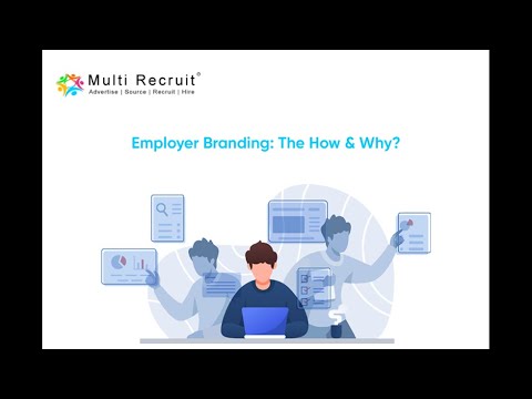 Employer Branding: The How & Why?
