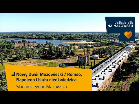 Śladami legend Mazowsza - Romeo, Napoleon i biała niedźwiedzica / Nowy Dwór Mazowiecki
