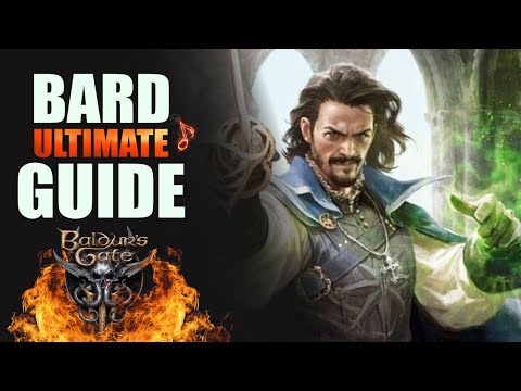Baldur's Gate 3 - Ultimate Bard Class Guide (Lore & Valour Build)