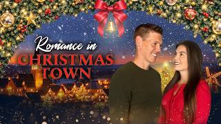 ROMANCE IN CHRISTMAS TOWN Movie Trailer | Christmas Rom Com