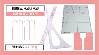 Patrón base de cuerpo sin pinzas (a medida)