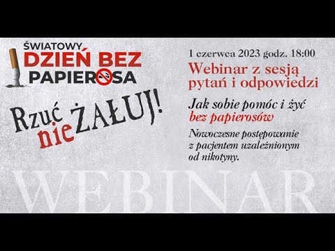 Webinar o tym jak sobie pomóc i żyć bez papierosa - w ramach światowego dnia bez papierosa