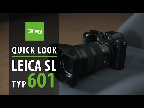 Leica SL Typ 601 - 6 things you need to know
