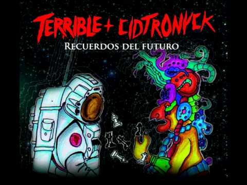 Terrible & Cidtronyck - Vaivén (con Dekoh)