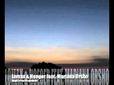 Lomax & Hoeger feat. Mariana Orsho - Magic to me (Originalmix)