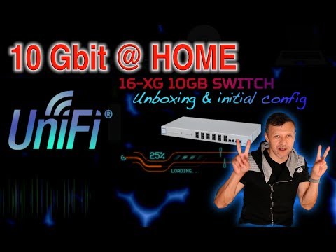 20190928 UNIFI US-16-XG. Building 10Gb network for home