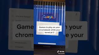 Games to play on your school Chromebook when you are bored