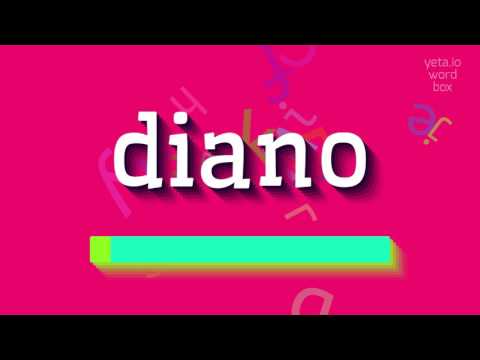 How to say "diano"! (High Quality Voices)