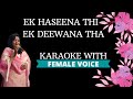 Ek Haseena Thi Ek Deewana Tha Karaoke With Female Voice