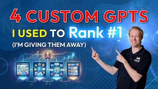 4 Custom GPTs I Used to Rank #1 (I’m Giving Them Away)