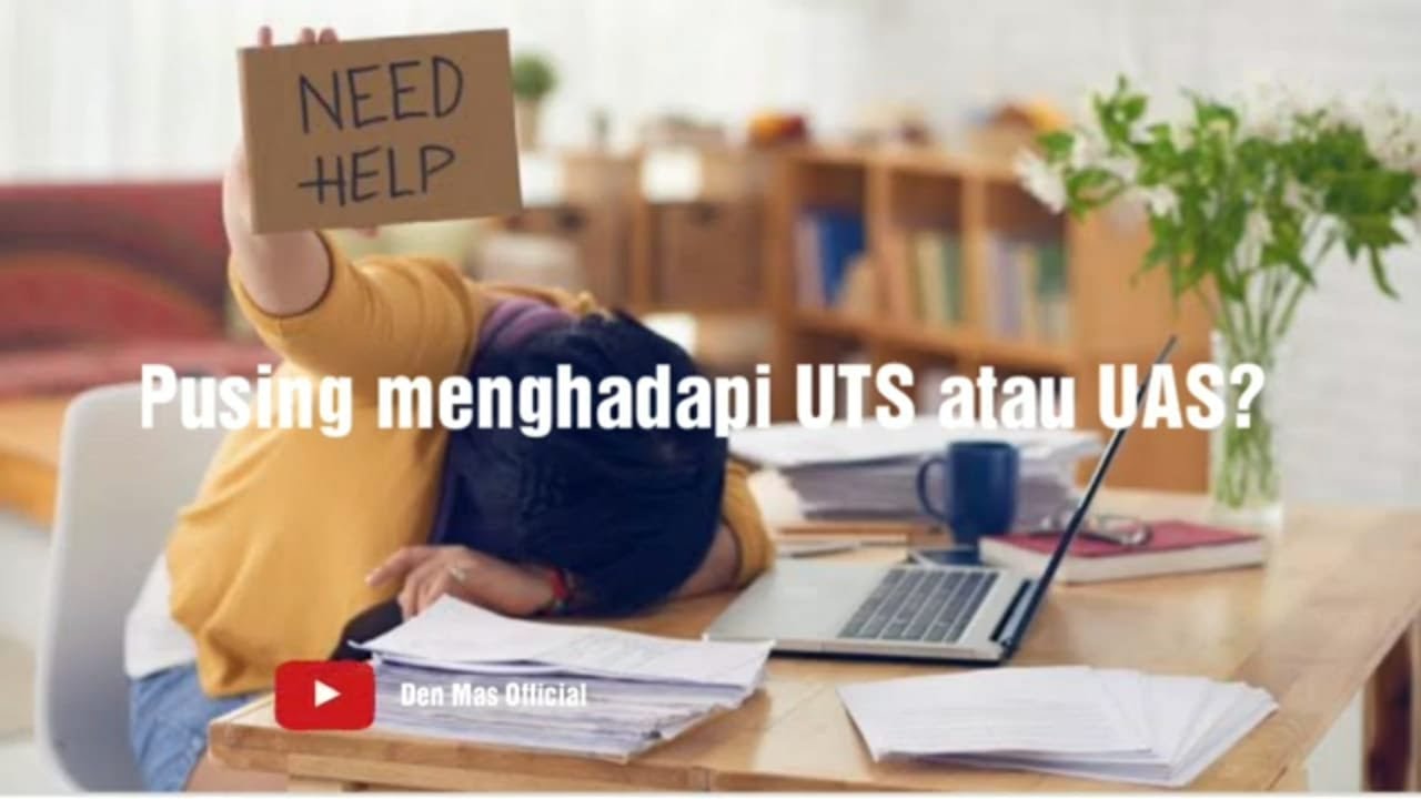 Dijamin Nilai Tinggi | Tips Sukses Menghadapi UTS dan UAS