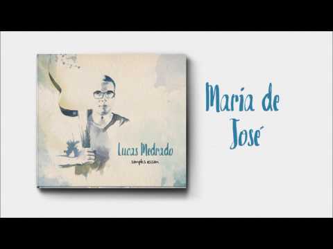 Maria de José (04) - Lucas Medrado (Áudio Oficial)