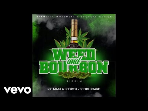 Ric Magla Scorch - ScoreBoard (Number One) Weed and Bourbon Riddim
