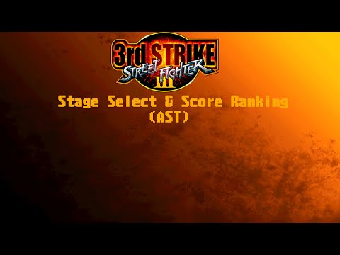 Street Fighter 3: 3rd Strike AST - Stage Select & Score Ranking
