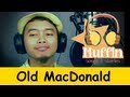 Old MacDonald Had A Farm Family Sing Along Muffin Songs